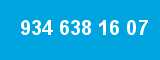 934 638 16 07